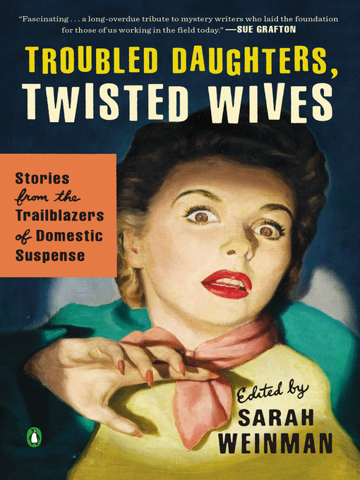Title details for Troubled Daughters, Twisted Wives by Sarah Weinman - Available